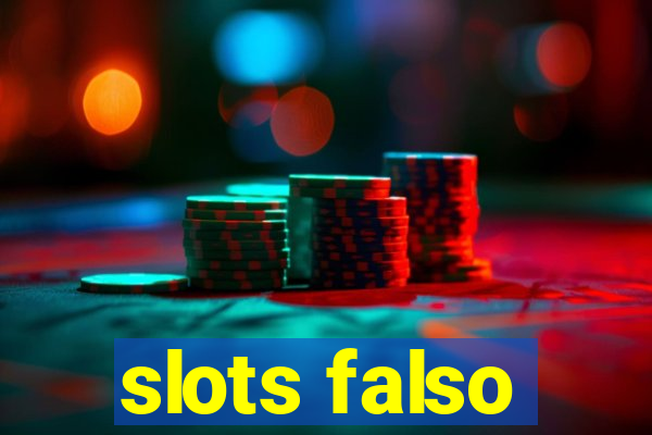 slots falso